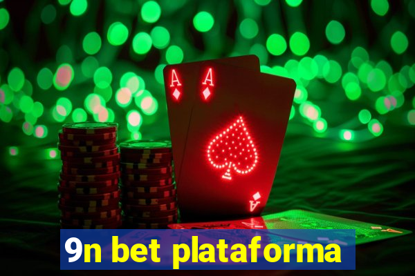 9n bet plataforma